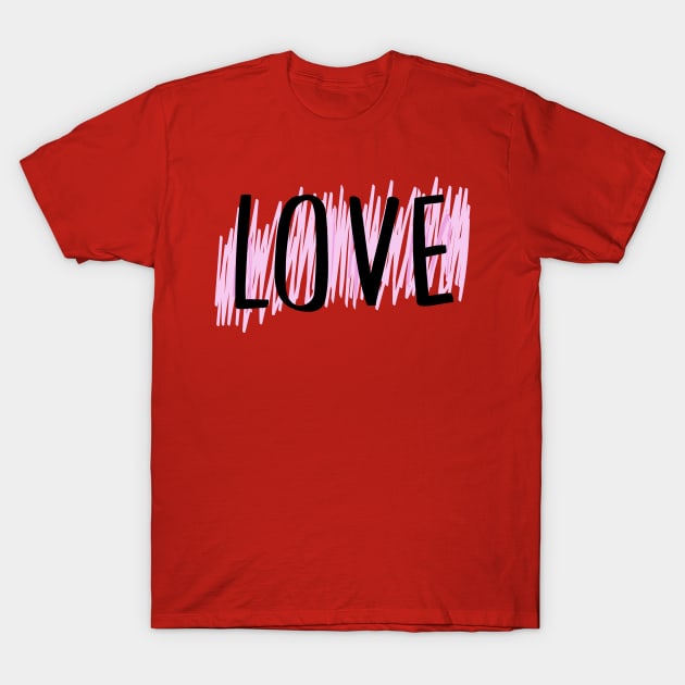 I love you my sweet Love T-Shirt by akiotatsuo